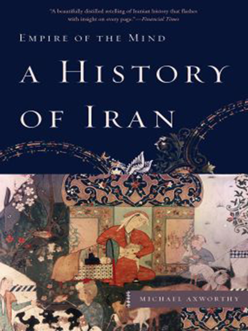 Title details for A History of Iran by Michael Axworthy - Available